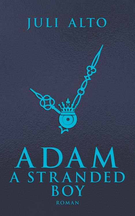 Juli Alto: Adam - A Stranded Boy, Buch