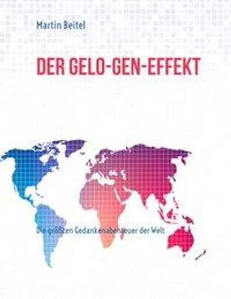 Martin Beitel: Der GeLo-Gen-Effekt, Buch