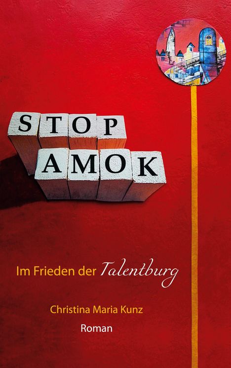 Christina Maria Kunz: Stop Amok!, Buch