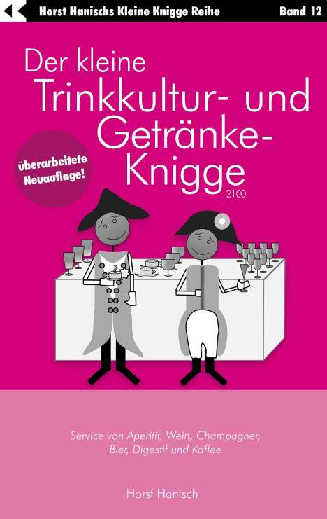 Horst Hanisch: Der kleine Trinkkultur- und Getränke-Knigge 2100, Buch