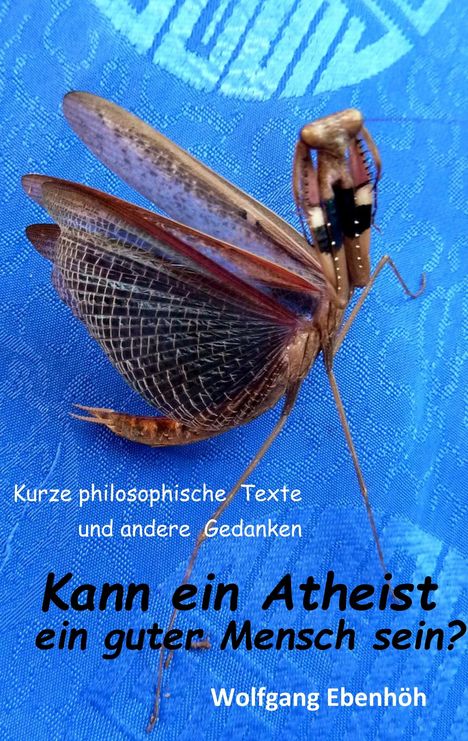 Wolfgang Ebenhöh: Kann ein Atheist ein guter Mensch sein?, Buch