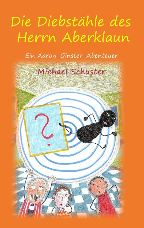 Michael Schuster: Die Diebstähle des Herrn Aberklaun, Buch