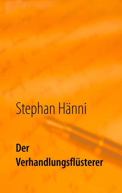 Stephan Hänni: Der Verhandlungsflüsterer, Buch
