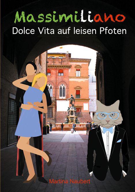 Martina Naubert: Massimiliano Dolce Vita auf leisen Pfoten (illustrierte Ausgabe), Buch