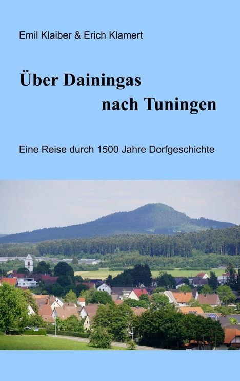 Emil Klaiber: Über Dainingas nach Tuningen, Buch
