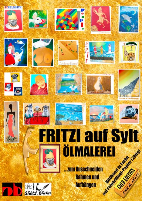Uwe H. Sültz: FRITZI auf Sylt - ÖLMALEREI - Kunst in Fotobrillant-Druck, Buch