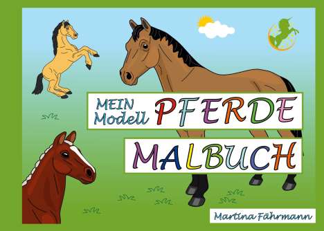 Martina Fährmann: Mein Modell-Pferde Malbuch, Buch