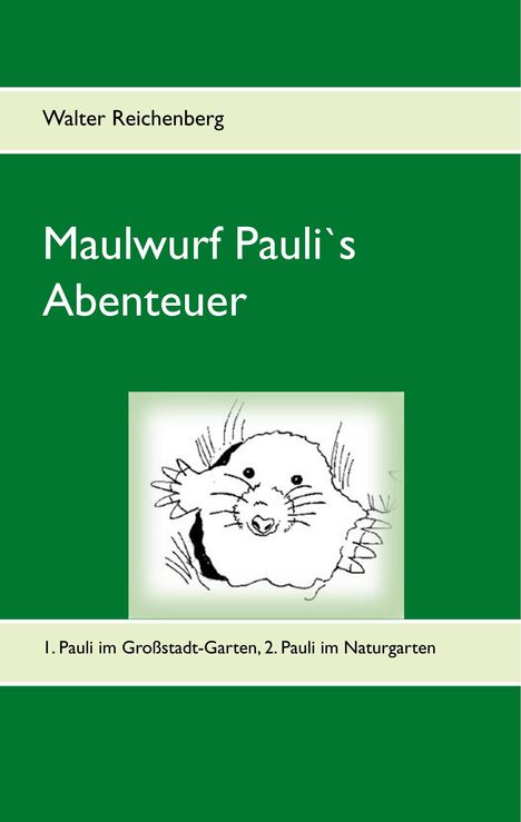 Walter Reichenberg: Maulwurf Pauli's Abenteuer, Buch