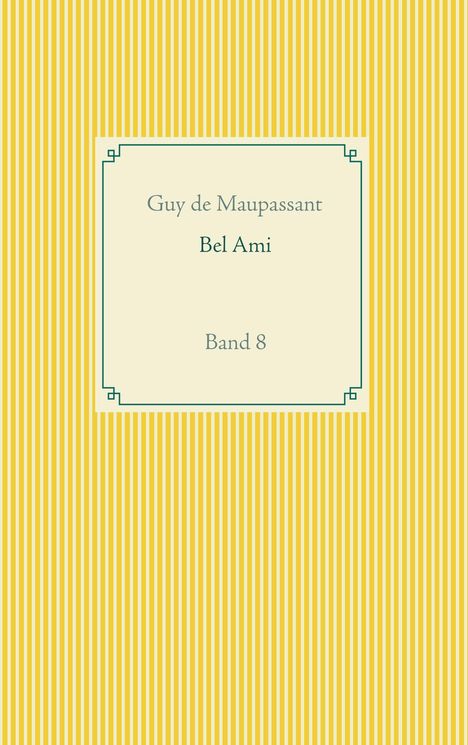Guy de Maupassant: Bel Ami, Buch