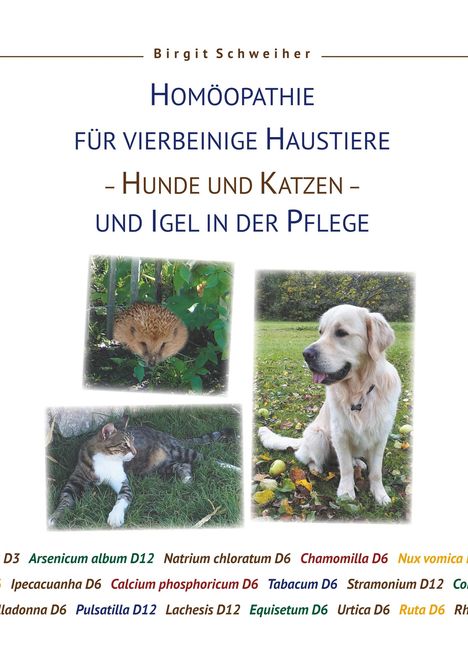 Birgit Schweiher: Homöopathie für Haustiere - Hunde und Katzen - und Igel in der Pflege, Buch