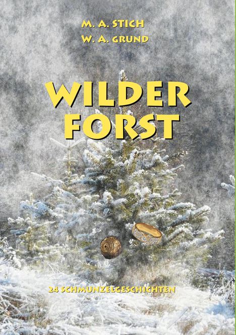 Wolfgang Grund: Wilder Forst, Buch
