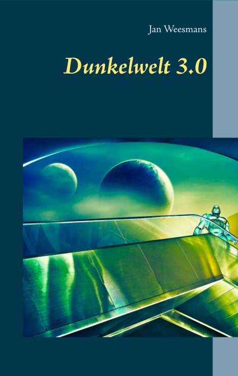 Jan Weesmans: Dunkelwelt 3.0, Buch