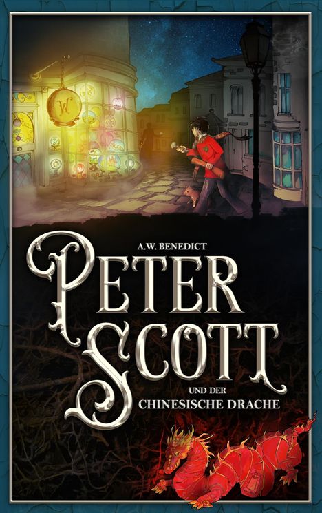 A. W. Benedict: Peter Scott und der chinesische Drache, Buch
