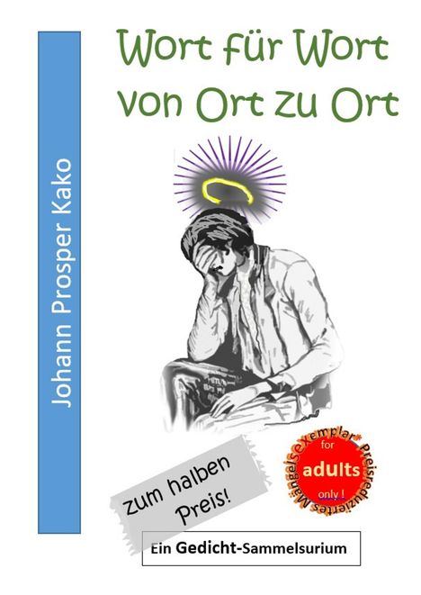 Johann Prosper Kako: Wort für Wort von Ort zu Ort, Buch