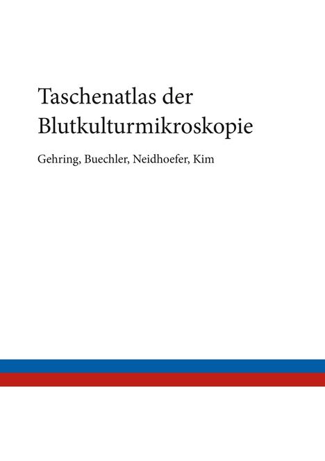 Thomas Gehring: Taschenatlas der Blutkulturmikroskopie, Buch