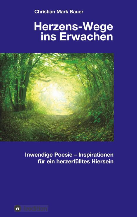 Christian Mark Bauer: Herzens-Wege ins Erwachen, Buch