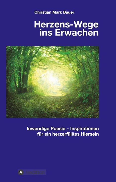 Christian Mark Bauer: Herzens-Wege ins Erwachen, Buch