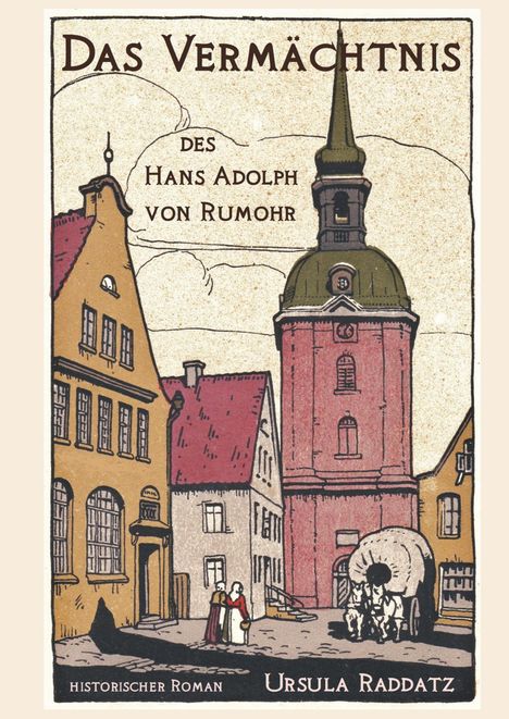 Ursula Raddatz: Das Vermächtnis des Hans Adolph von Rumohr, Buch