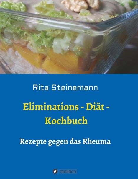 Rita Steinemann: Eliminations - Diät - Kochbuch, Buch
