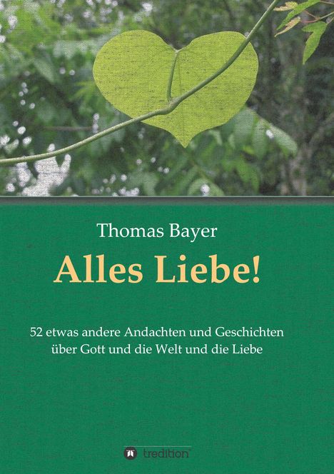Thomas Bayer: Alles Liebe!, Buch