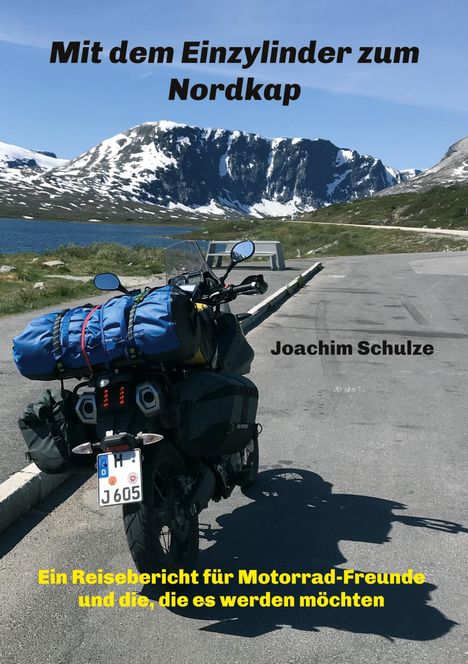 Joachim Schulze: Mit dem Einzylinder zum Nordkap, Buch
