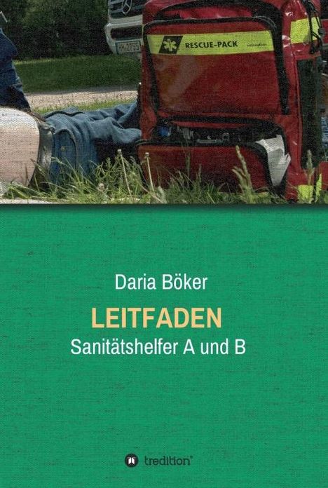 Daria Böker: Leitfaden - Sanitätshelfer A und B, Buch