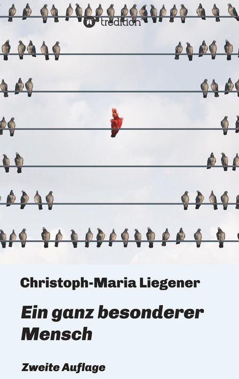 Christoph-Maria Liegener: Ein ganz besonderer Mensch, Buch