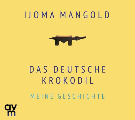 Ijoma Mangold: Das deutsche Krokodil, CD