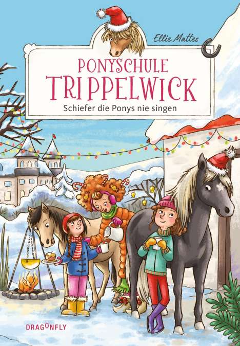 Ellie Mattes: Ponyschule Trippelwick - Schiefer die Ponys nie singen, Buch