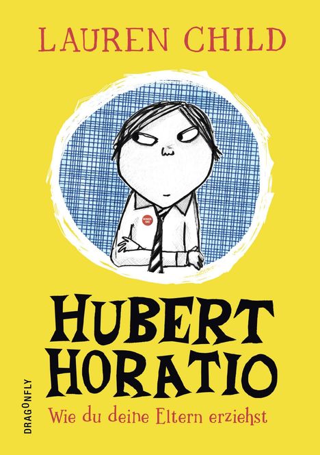 Lauren Child: Hubert Horatio - Wie du deine Eltern erziehst, Buch