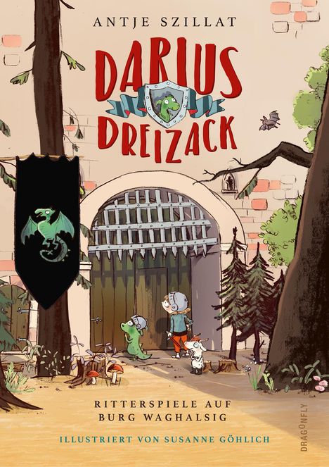 Antje Szillat: Darius Dreizack - Ritterspiele auf Burg Waghalsig, Buch