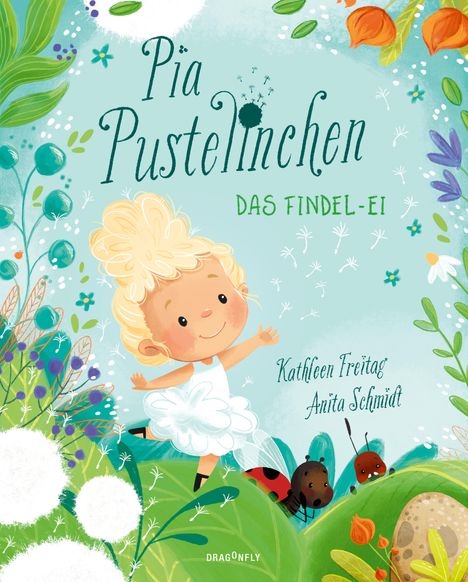 Kathleen Freitag: Pia Pustelinchen - Das Findelei, Buch