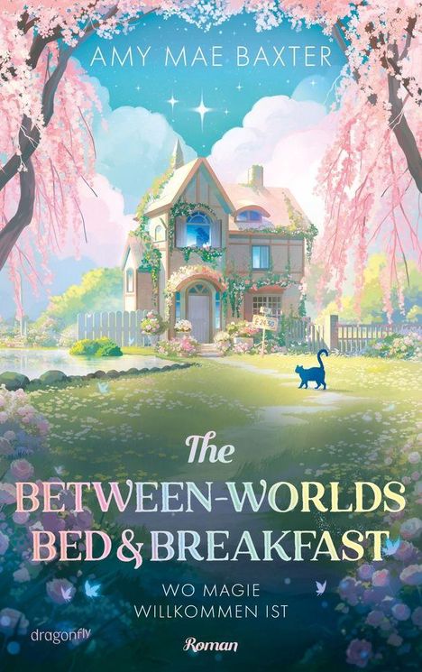 Titel: "The Between-Worlds Bed & Breakfast". Untertitel: "Wo Magie Willkommen Ist". Ein romantisches, kleines Haus mit blühenden Kirschbäumen und einer Katze.