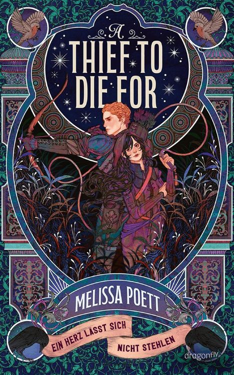 Text: „A Thief to Die For“, „Melissa Poett“, „Ein Herz lässt sich nicht stehlen“. 

Illustration: Zwei Figuren, Bogenschütze und Kletterin, umgeben von Pflanzen.