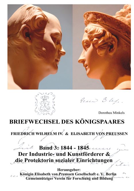 Titel: "Briefwechsel des Königspaares - Friedrich Wilhelm IV. & Elisabeth von Preussen", Band 3: 1844 - 1845. Zwei Profilansichten.