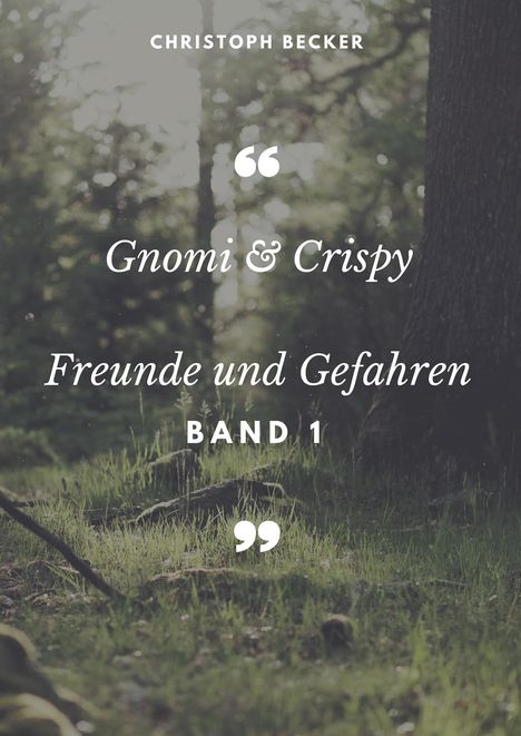 Christoph Becker: Gnomi und Crispy, Buch