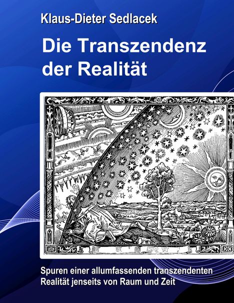 Klaus-Dieter Sedlacek: Die Transzendenz der Realität, Buch