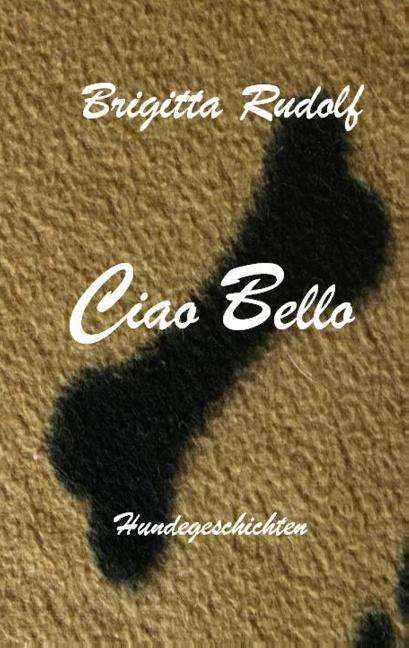 Brigitta Rudolf: Ciao Bello, Buch