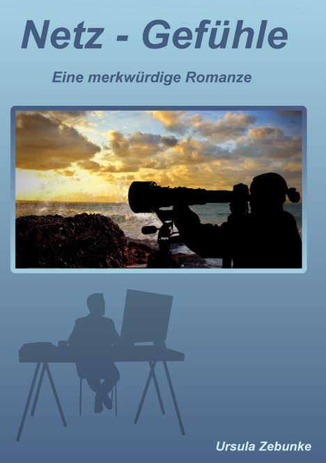 Ursula Zebunke: Netz - Gefühle, Buch