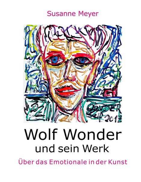 Susanne Meyer: Wolf Wonder und sein Werk, Buch