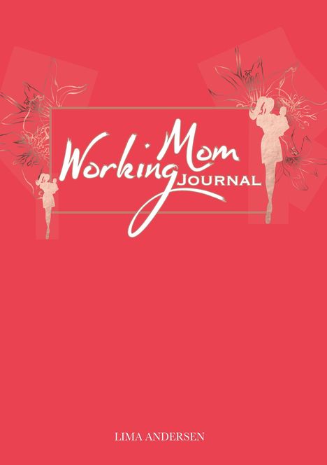Lima Andersen: Working Mom Journal, Buch