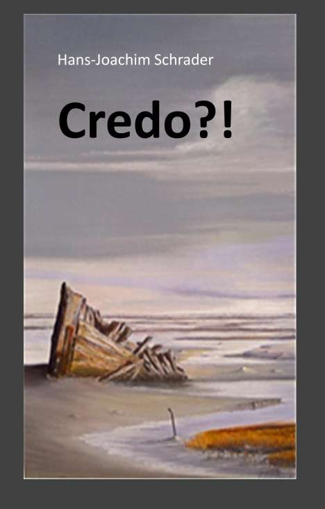 Hans-Joachim Schrader: Credo?!, Buch