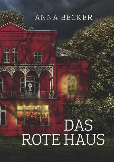 Anna Becker: Das rote Haus, Buch