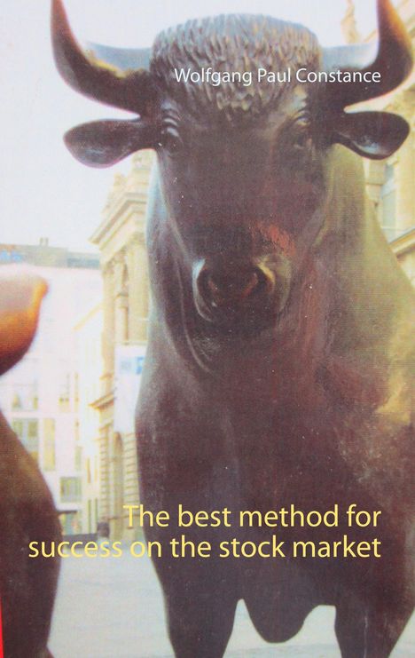 Wolfgang Paul Constance: The best method for success on the stock market, Buch