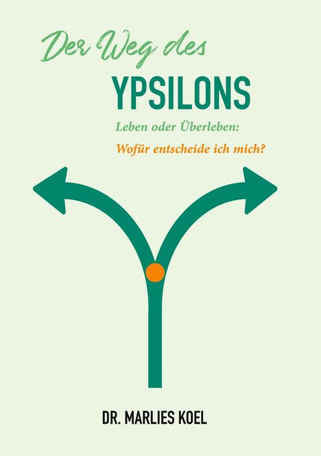 Marlies Koel: Der Weg des Ypsilons, Buch