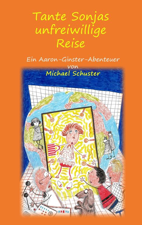 Michael Schuster: Tante Sonjas unfreiwillige Reise, Buch