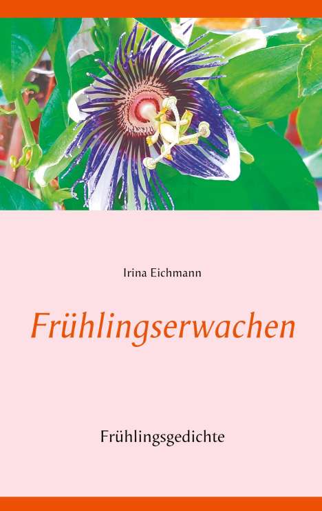 Irina Eichmann: Eichmann, I: Frühlingserwachen, Buch