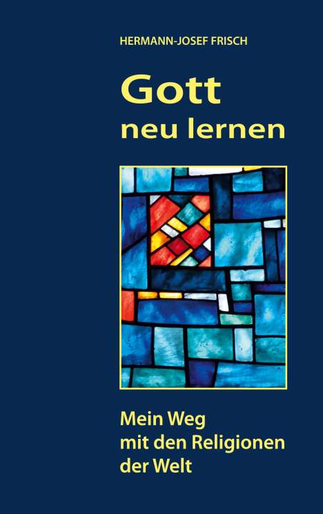 Hermann-Josef Frisch: Gott neu lernen, Buch