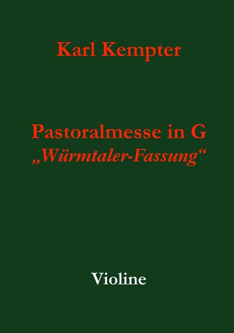 Karl Kempter: Kempter, K: Kempter: Pastoralmesse in G. Violine, Buch