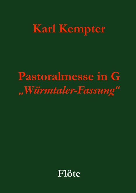 Karl Kempter: Kempter, K: Kempter: Pastoralmesse in G. Flöte, Buch